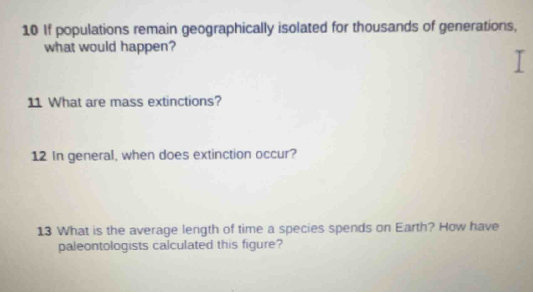 10 if populations remain geographically isolated for thousands of gener…
