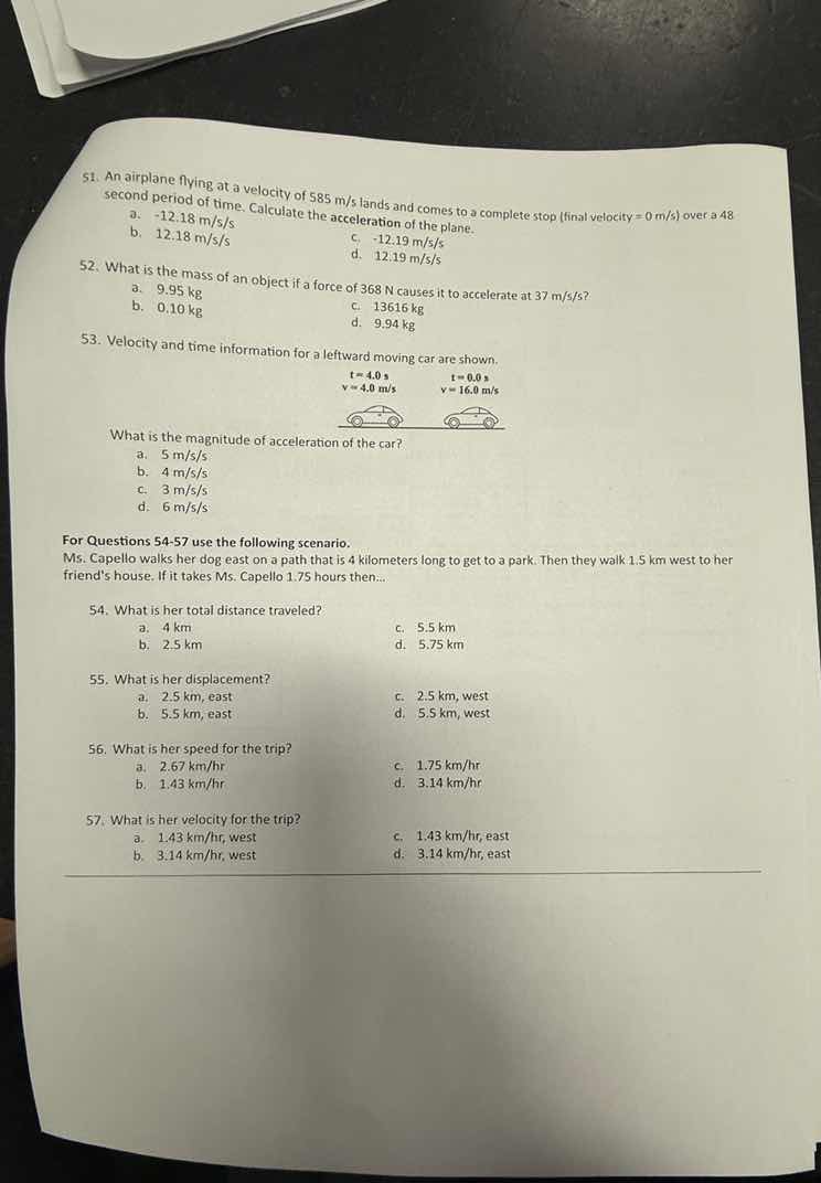 51. an airplane flying at a velocity of 585 m/s lands and comes to a co…