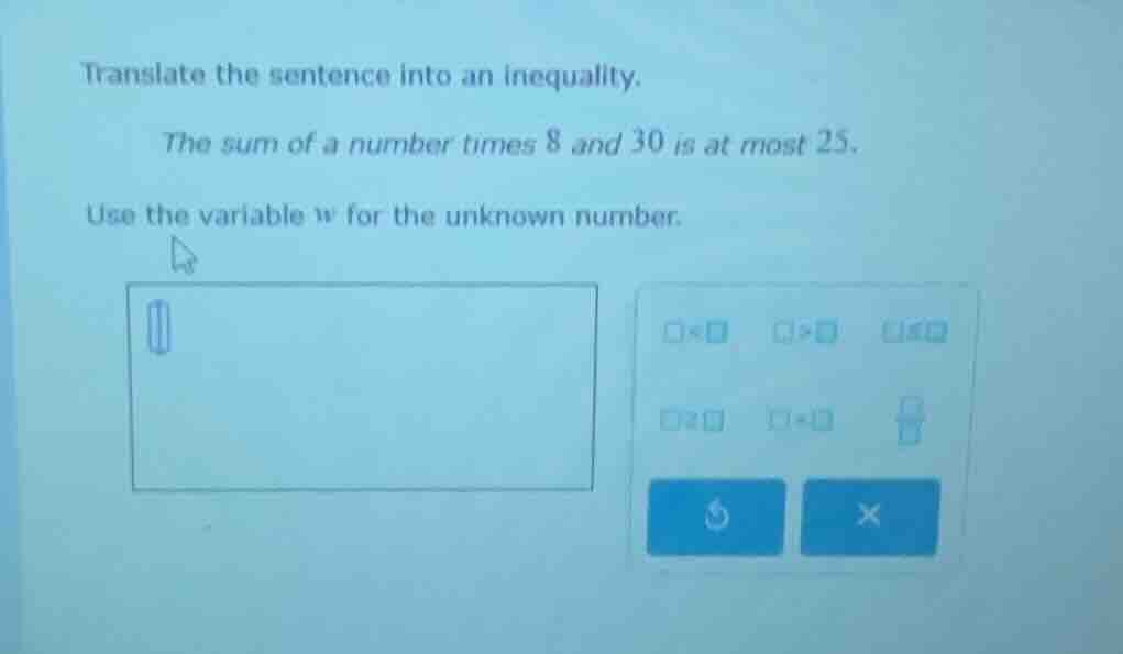 translate the sentence into an inequality. the sum of a number times 8 …