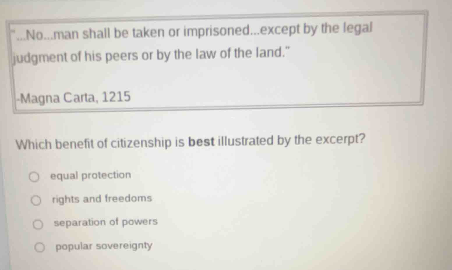 ...no...man shall be taken or imprisoned...except by the legal judgment…