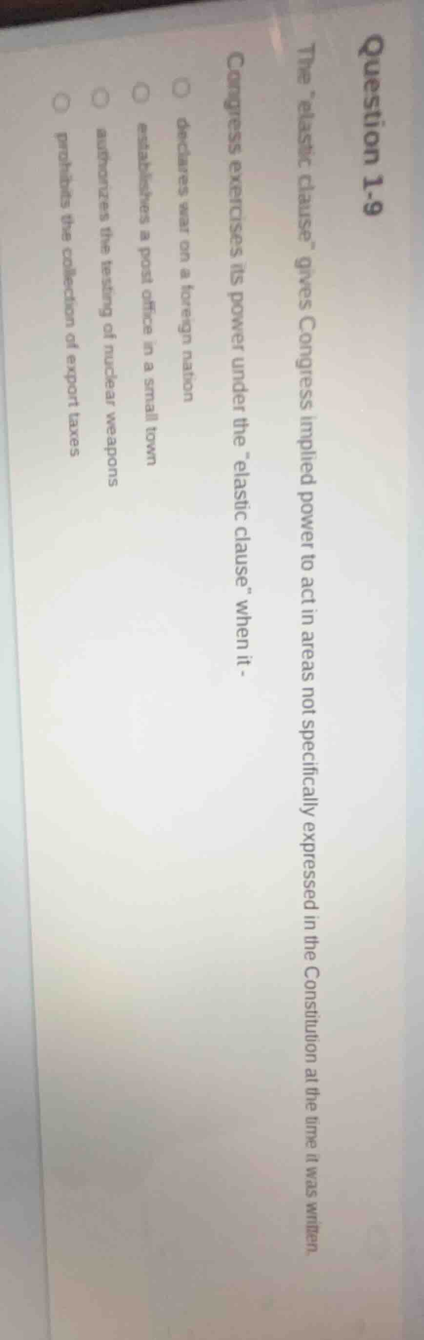 question 1-9 the \elastic clause\ gives congress implied power to act i…