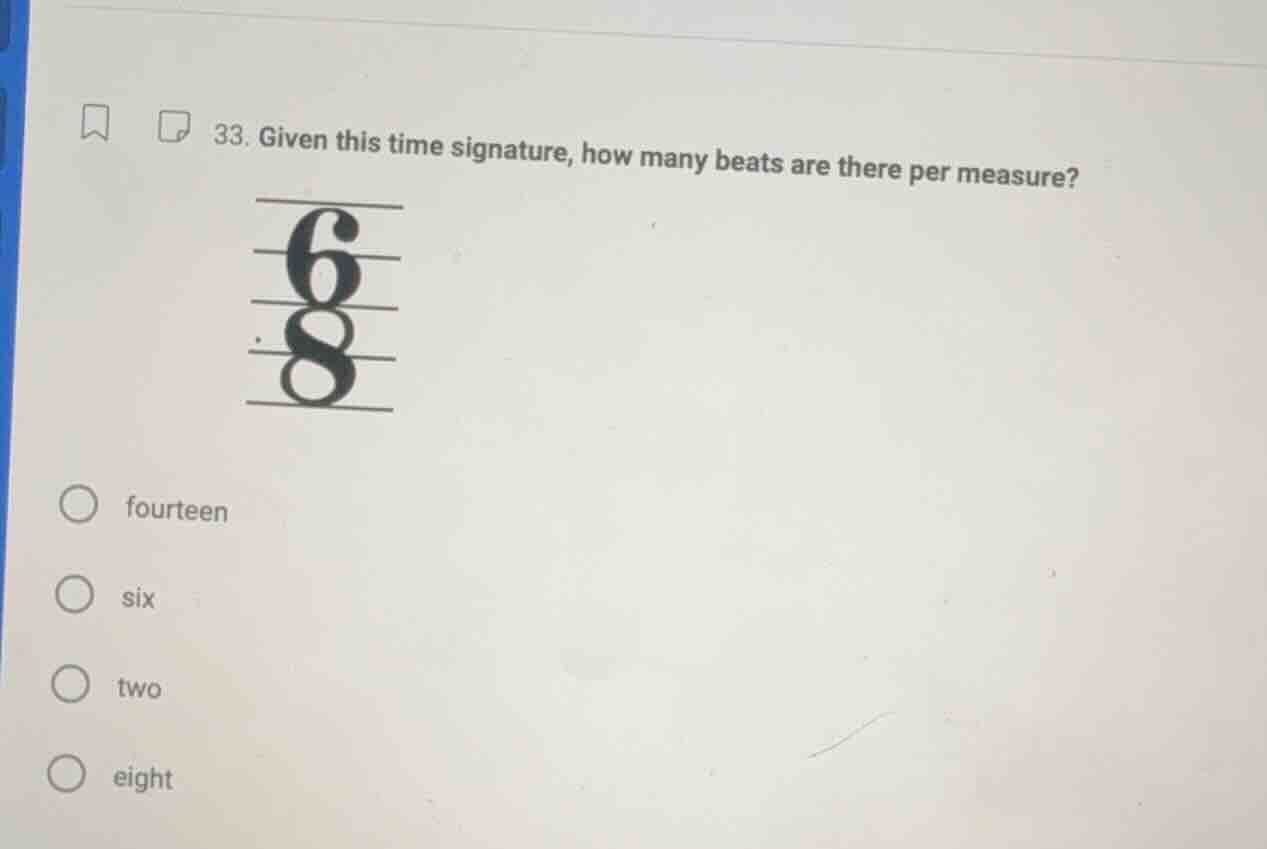 33. given this time signature, how many beats are there per measure? th…