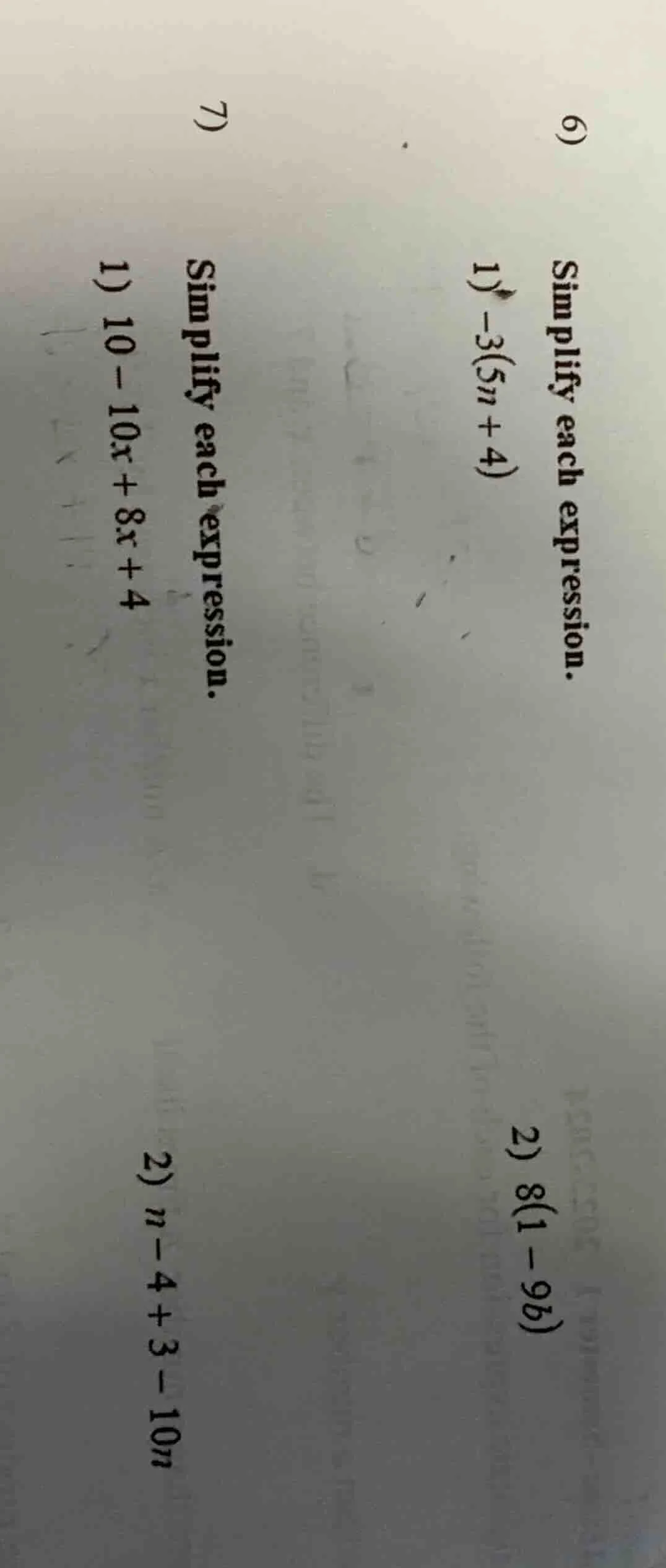 6) simplify each expression. 1) -3(5n + 4) 2) 8(1 - 9b) 7) simplify eac…