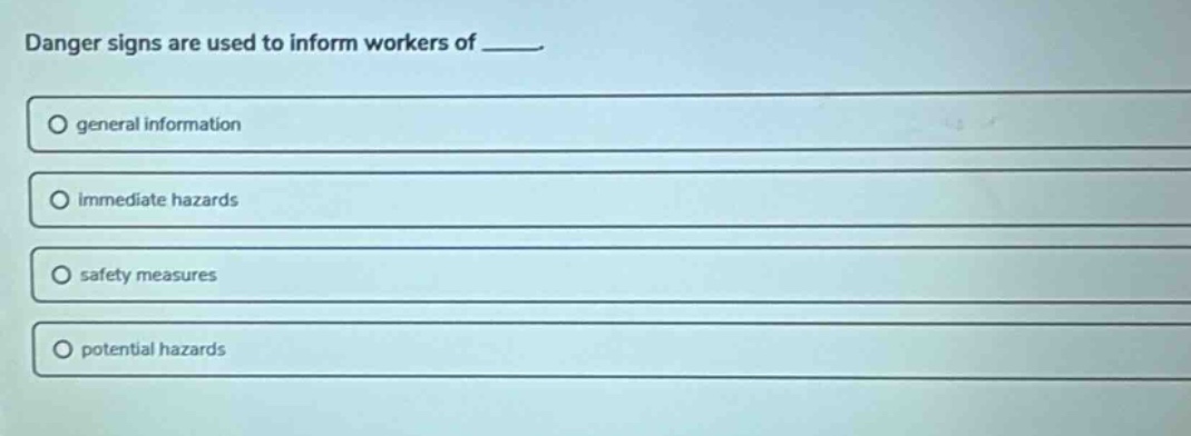 danger signs are used to inform workers of ____. - general information …