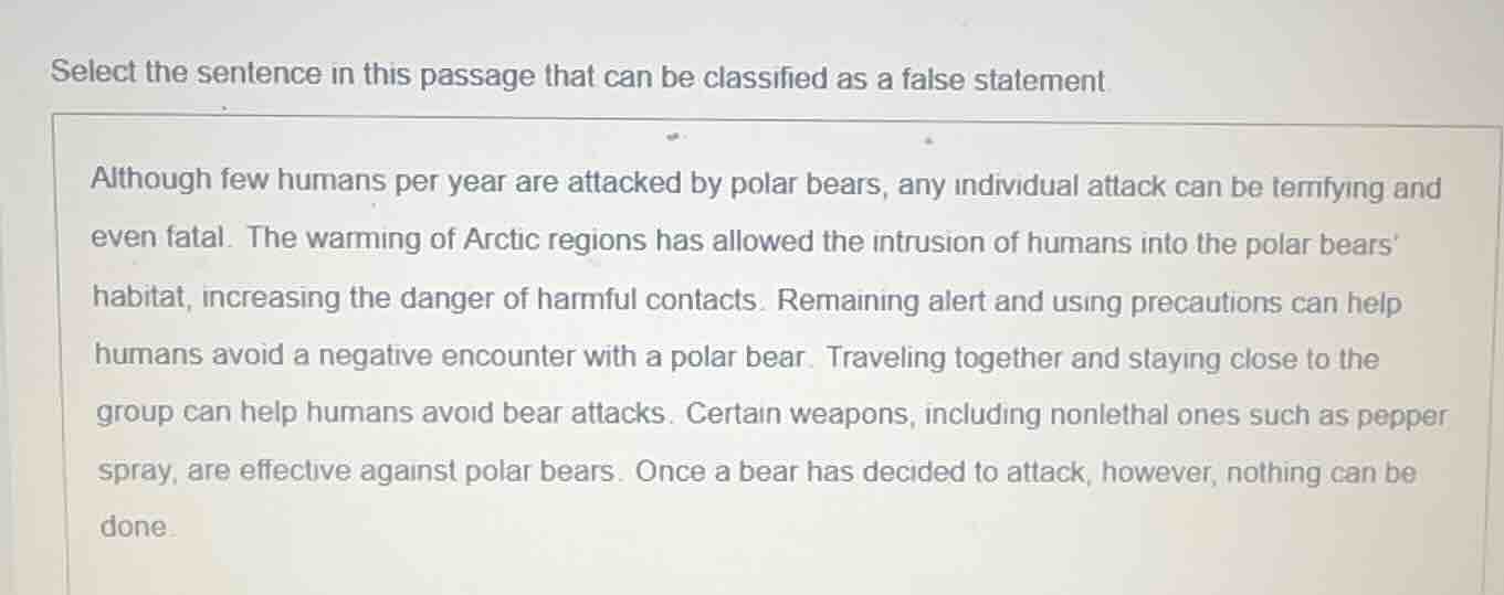 select the sentence in this passage that can be classified as a false s…