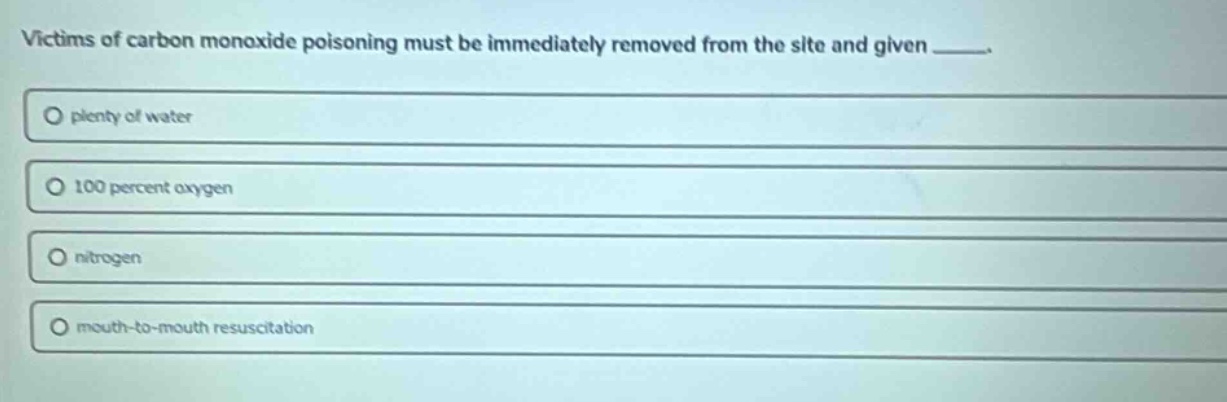 victims of carbon monoxide poisoning must be immediately removed from t…
