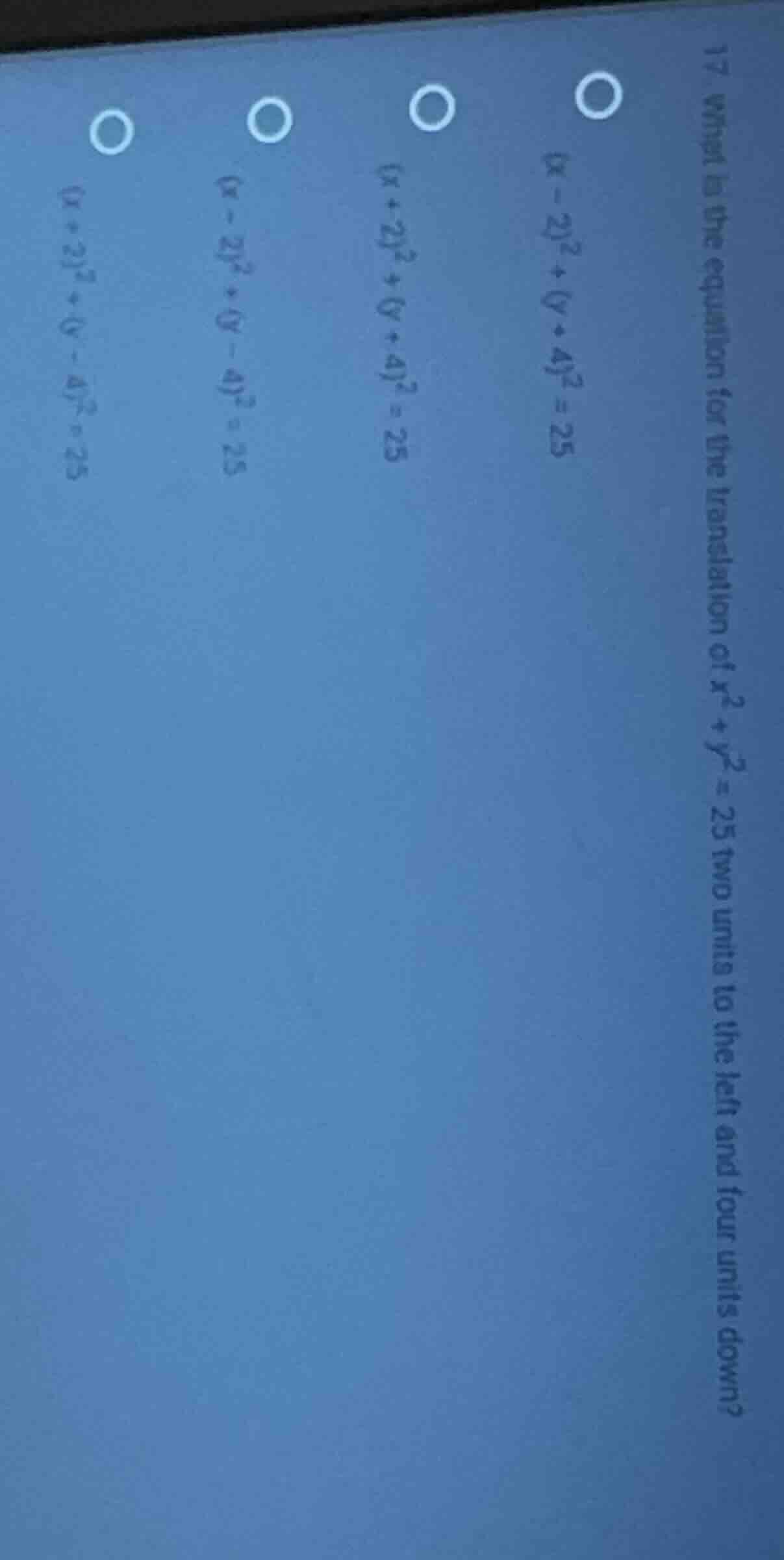 17 what is the equation for the translation of ( x^2 + y^2 = 25 ) two u…