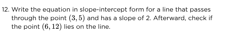 12. write the equation in slope-intercept form for a line that passes t…
