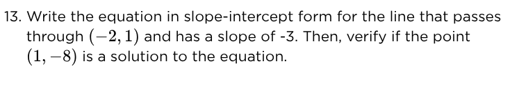 13. write the equation in slope-intercept form for the line that passes…