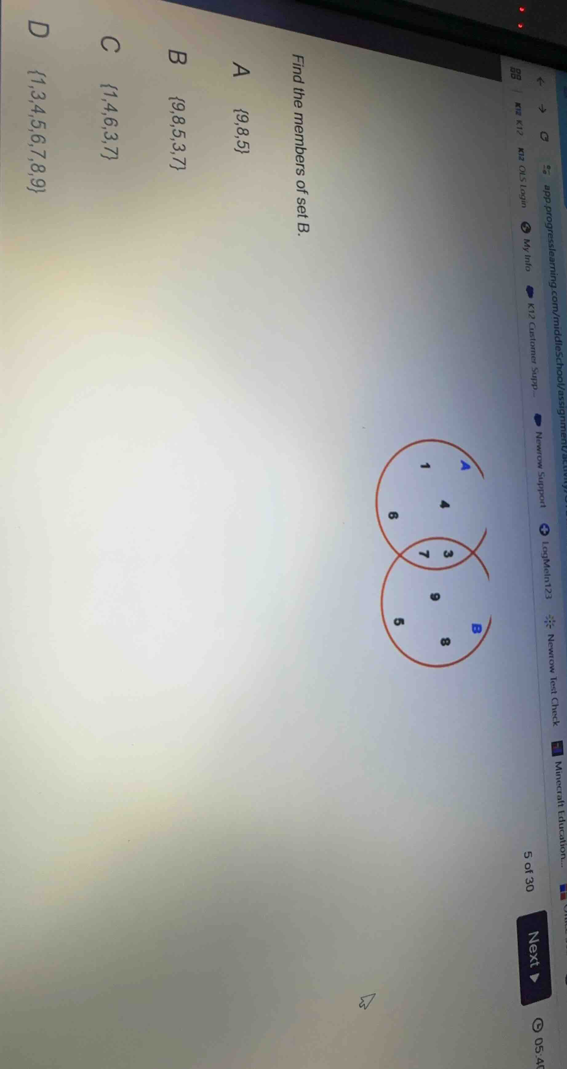 find the members of set b. a {9,8,5} b {9,8,5,3,7} c {1,4,6,3,7} d {1,3…