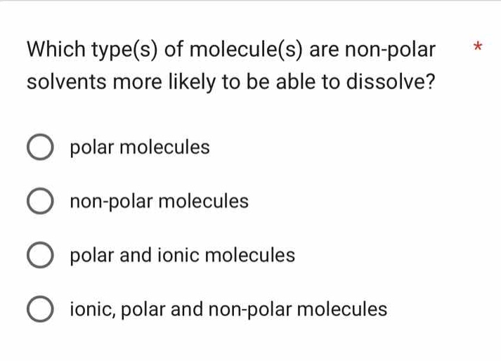 which type(s) of molecule(s) are non - polar solvents more likely to be…