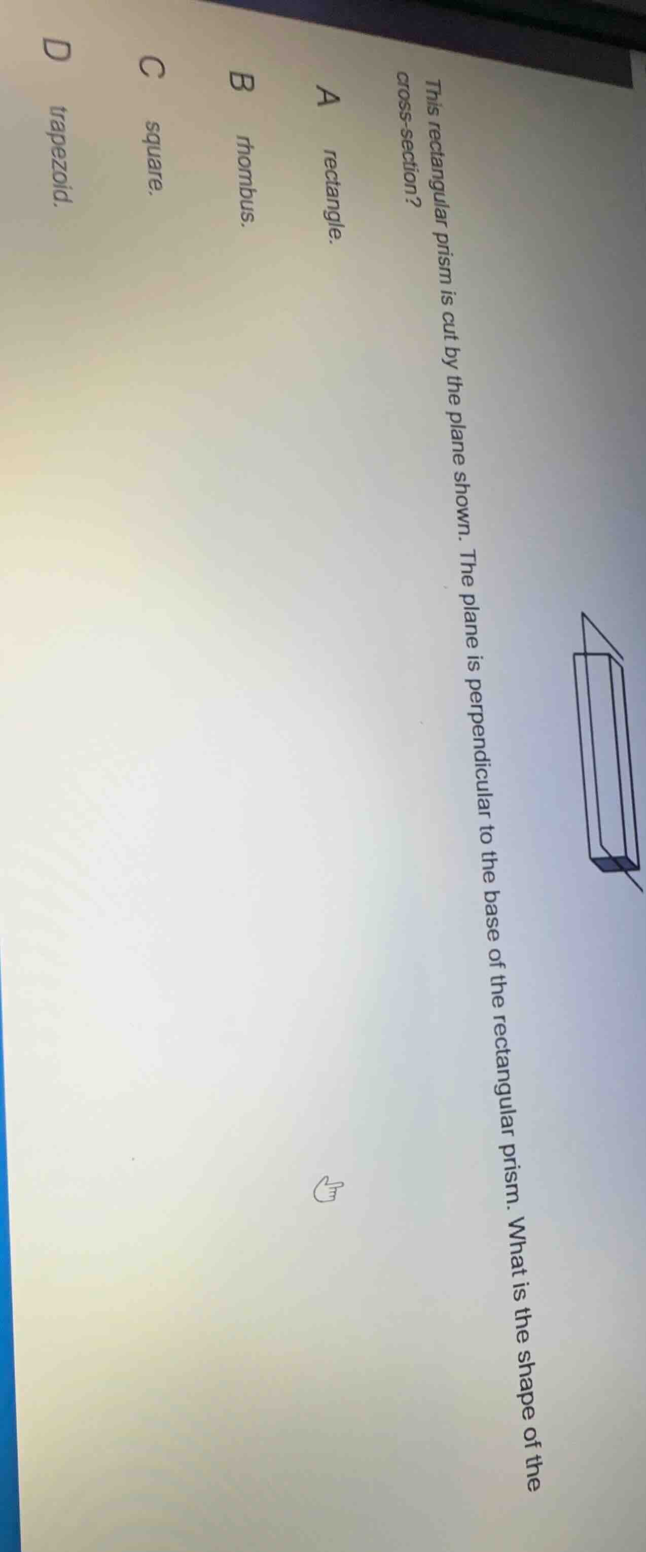 this rectangular prism is cut by the plane shown. the plane is perpendi…