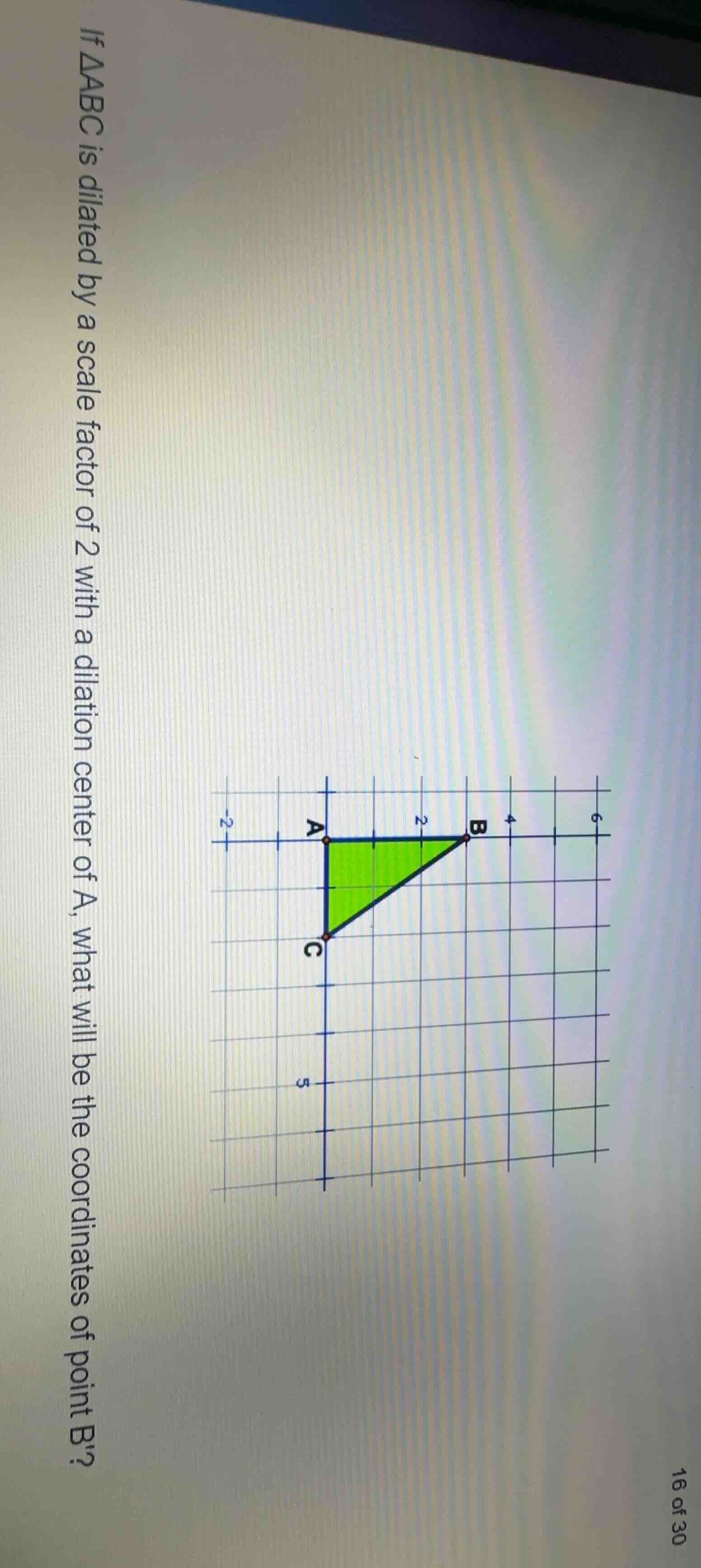 if $\\triangle abc$ is dilated by a scale factor of 2 with a dilation c…