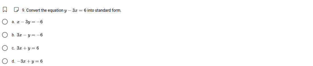 9. convert the equation $y - 3x = 6$ into standard form. a. $x - 3y = -…