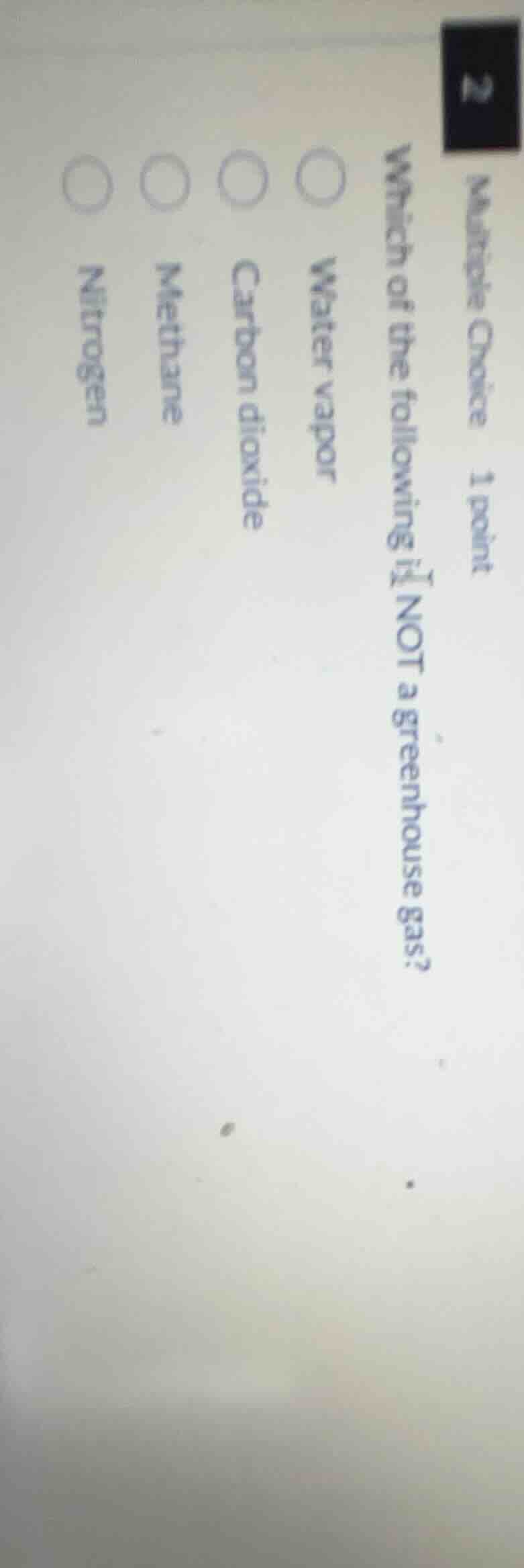 multiple choice 1 point which of the following is not a greenhouse gas?…