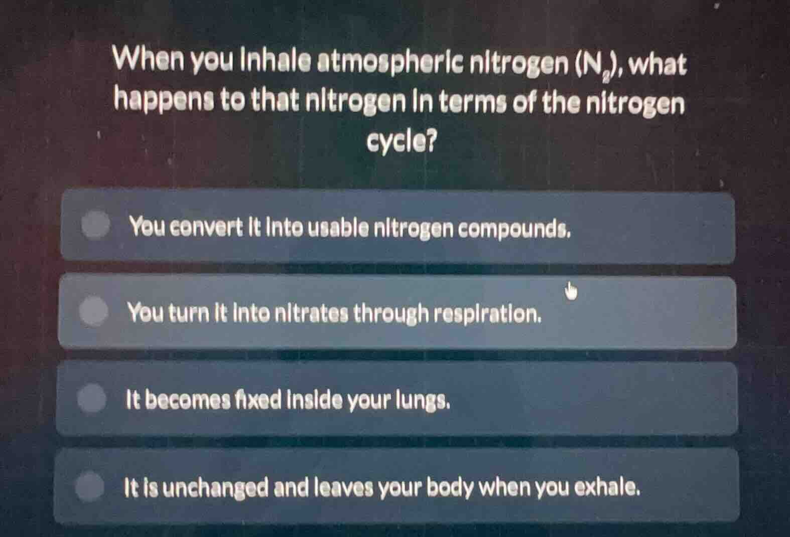 when you inhale atmospheric nitrogen (n₂), what happens to that nitroge…