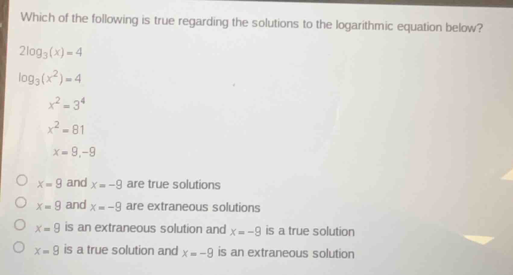 which of the following is true regarding the solutions to the logarithm…