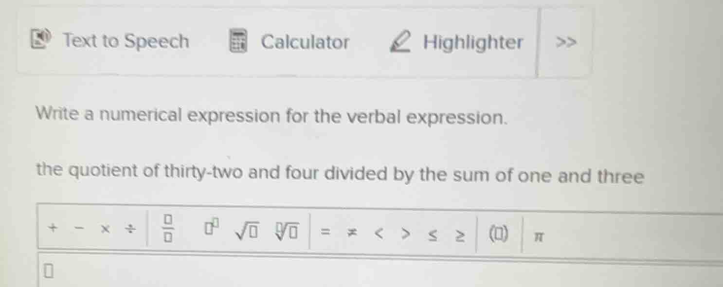 write a numerical expression for the verbal expression. the quotient of…