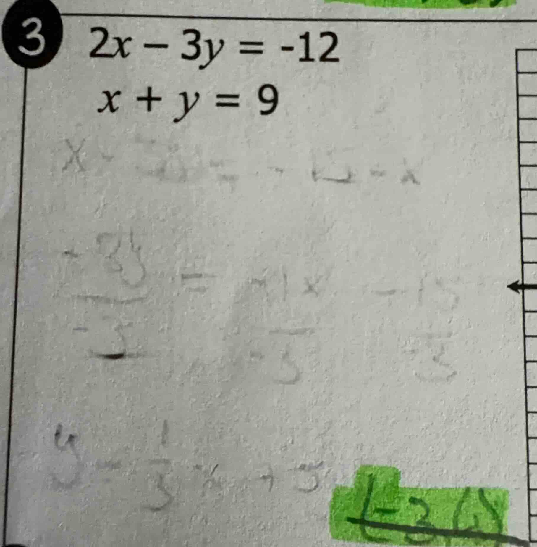 3 2x - 3y = -12 x + y = 9