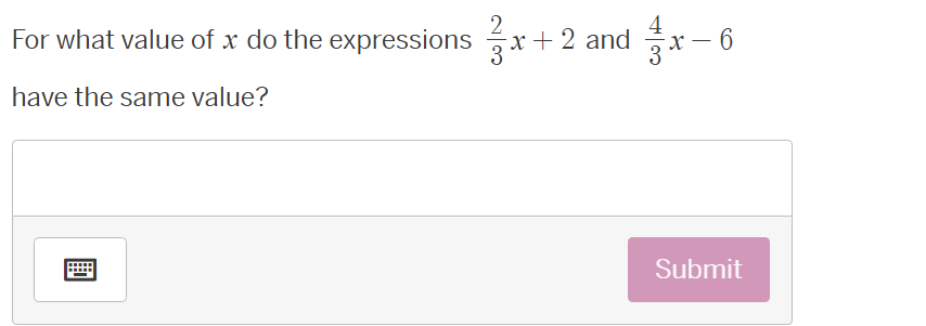 for what value of x do the expressions \\(\\frac{2}{3}x + 2\\) and \\(\…
