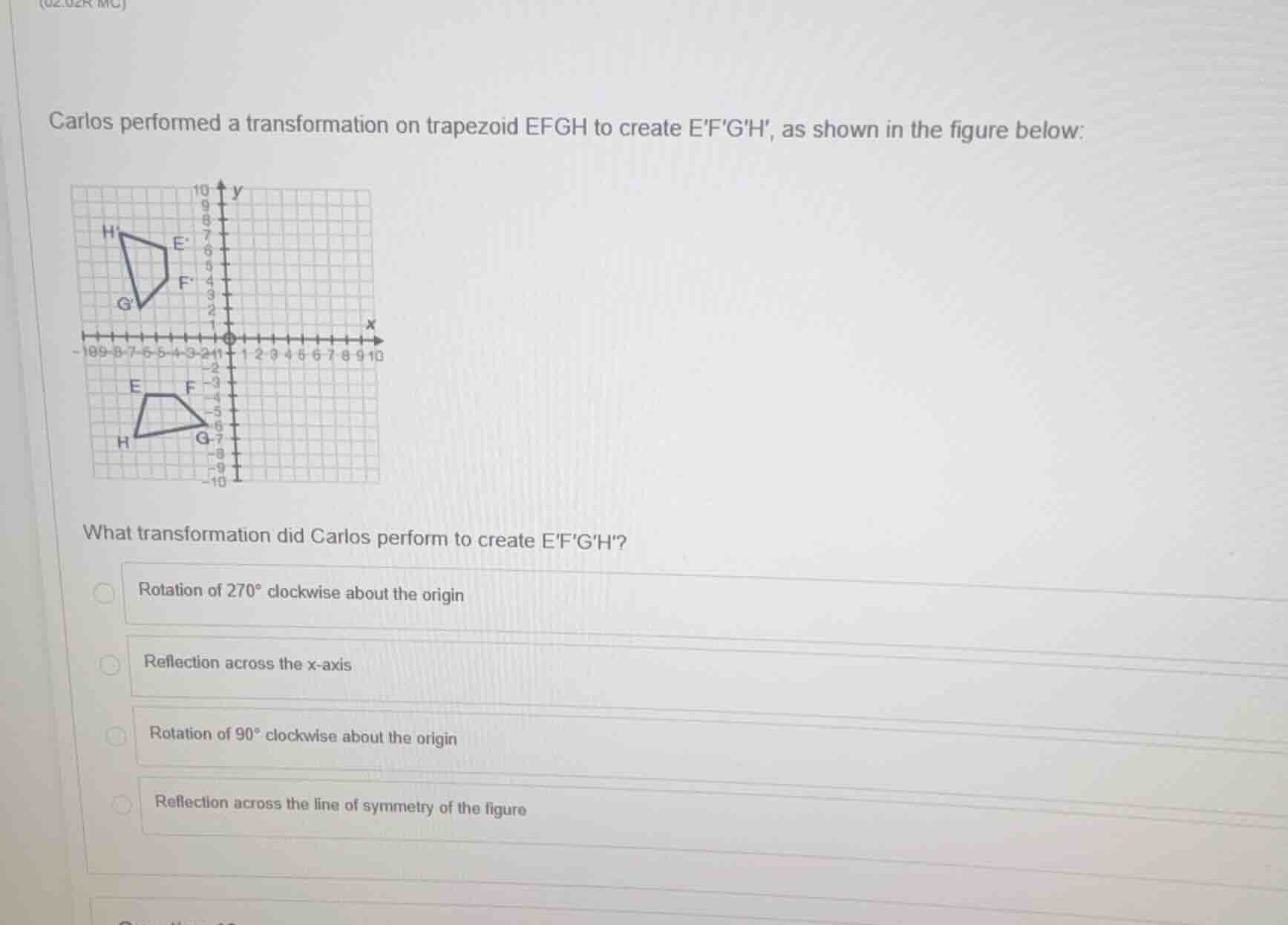 carlos performed a transformation on trapezoid efgh to create efgh, as …