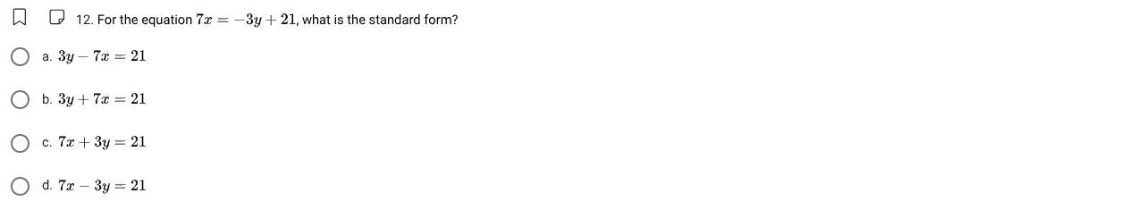 12. for the equation $7x = -3y + 21$, what is the standard form? \\(\\b…