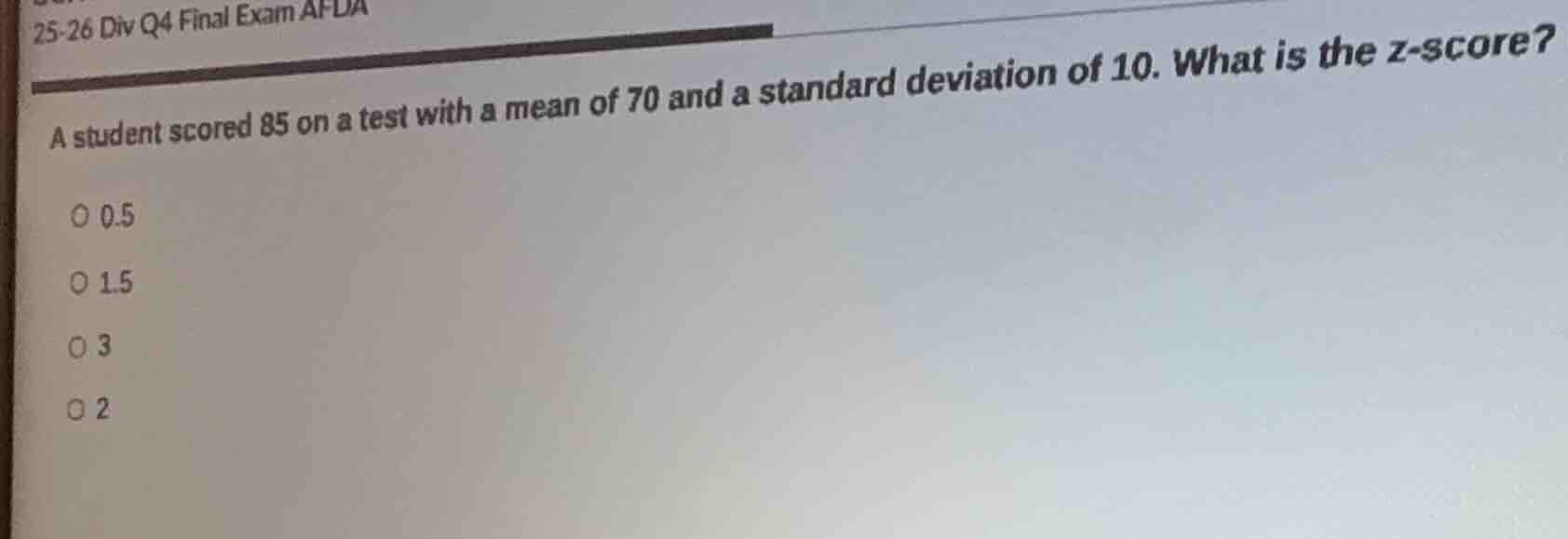 25-26 div q4 final exam afda a student scored 85 on a test with a mean …