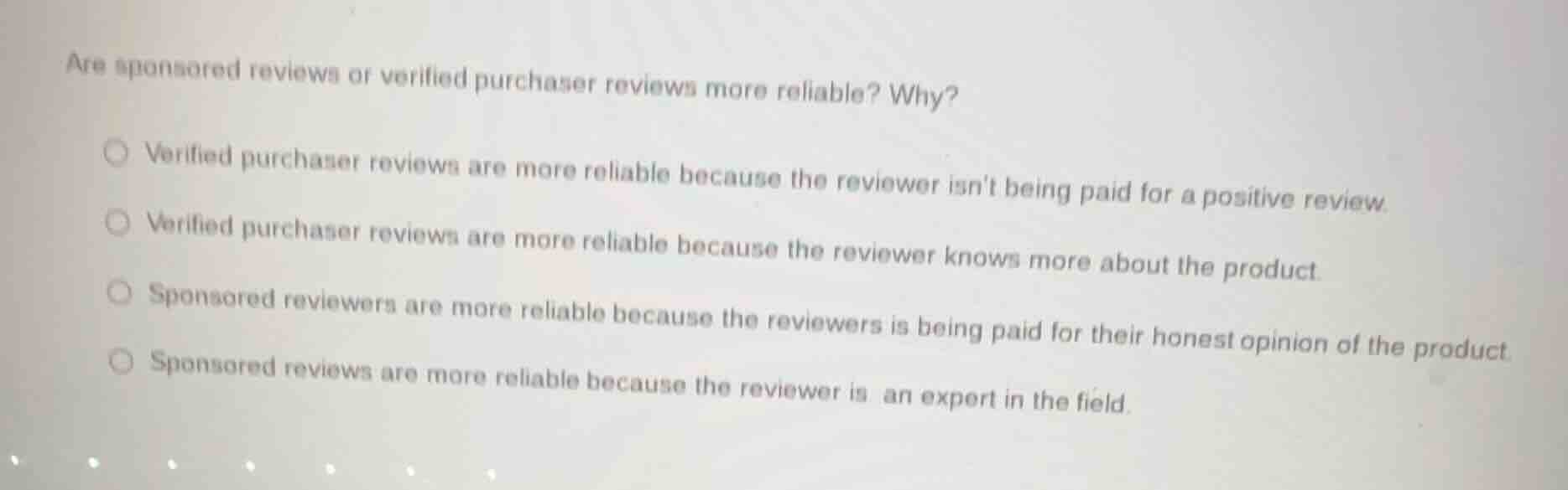 are sponsored reviews or verified purchaser reviews more reliable? why?…