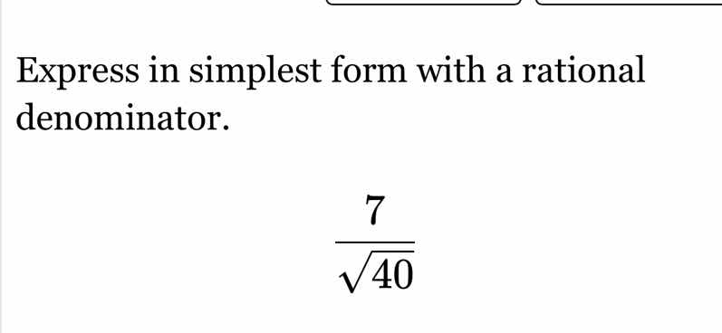 express in simplest form with a rational denominator. \\(\\dfrac{7}{\\s…