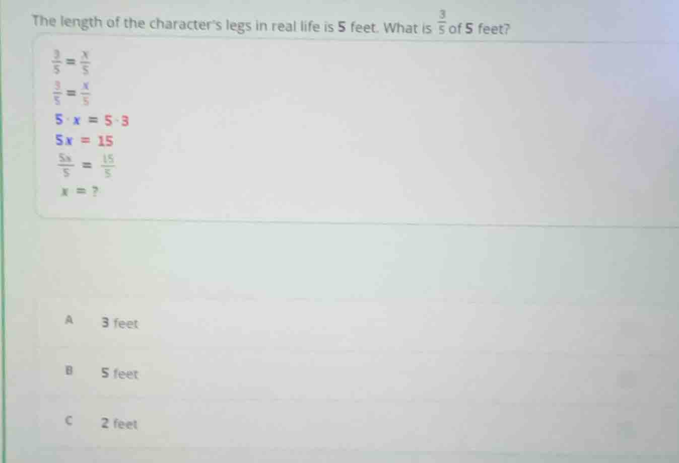 the length of the characters legs in real life is 5 feet. what is \\(\\…