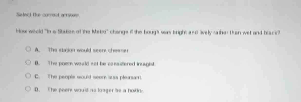 select the correct answer. how would \in a station of the metro\ change…