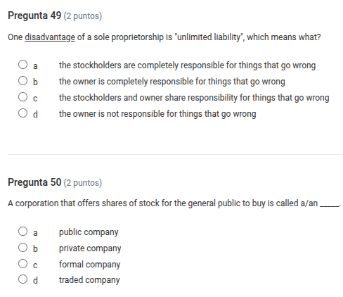 pregunta 49 (2 puntos) one disadvantage of a sole proprietorship is unl…
