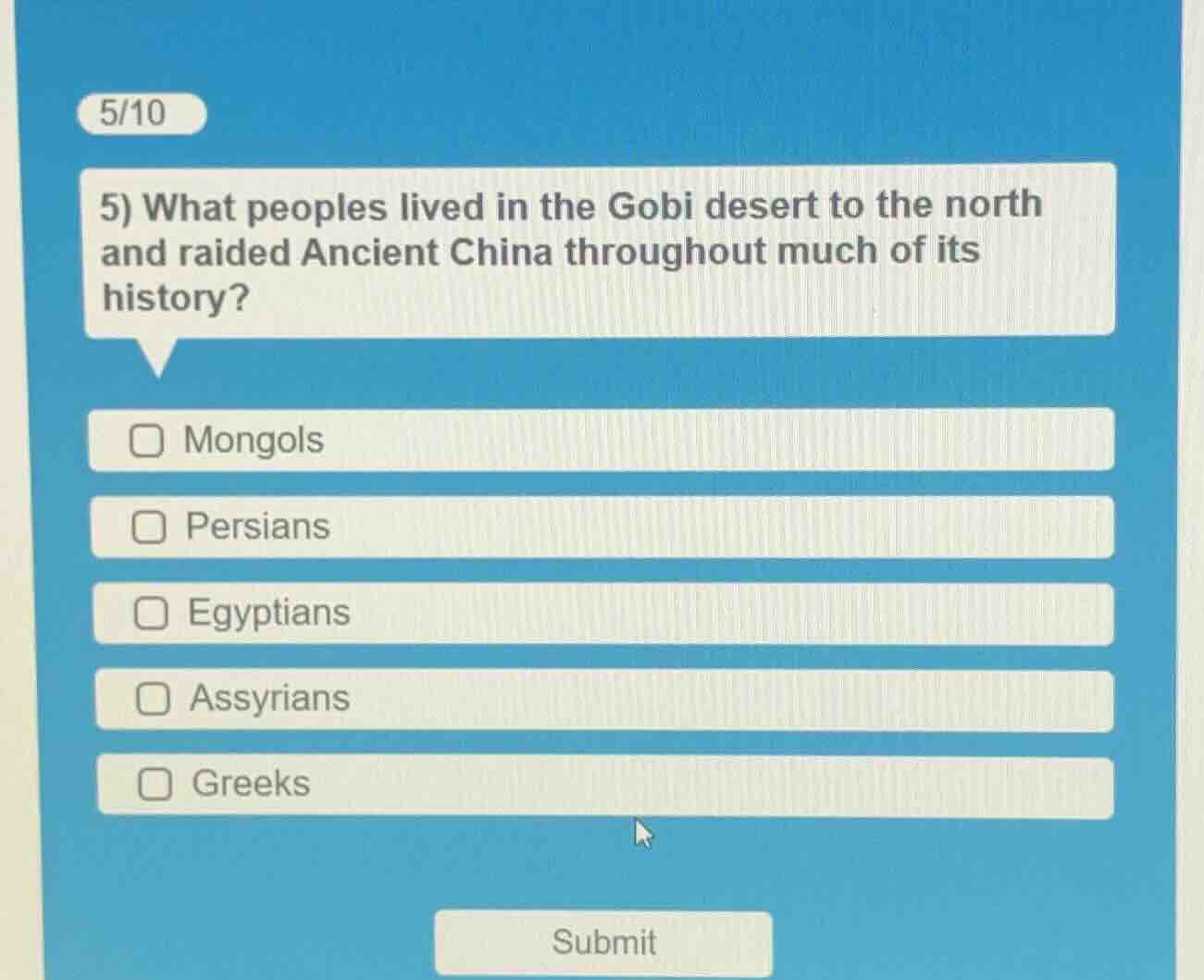 5/10 5) what peoples lived in the gobi desert to the north and raided a…