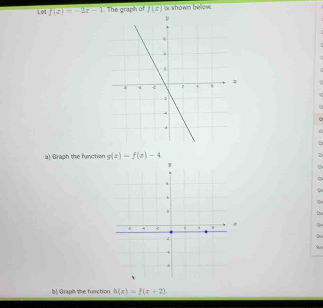let $f(x) = -2x - 1$. the graph of $f(x)$ is shown below. a) graph the …