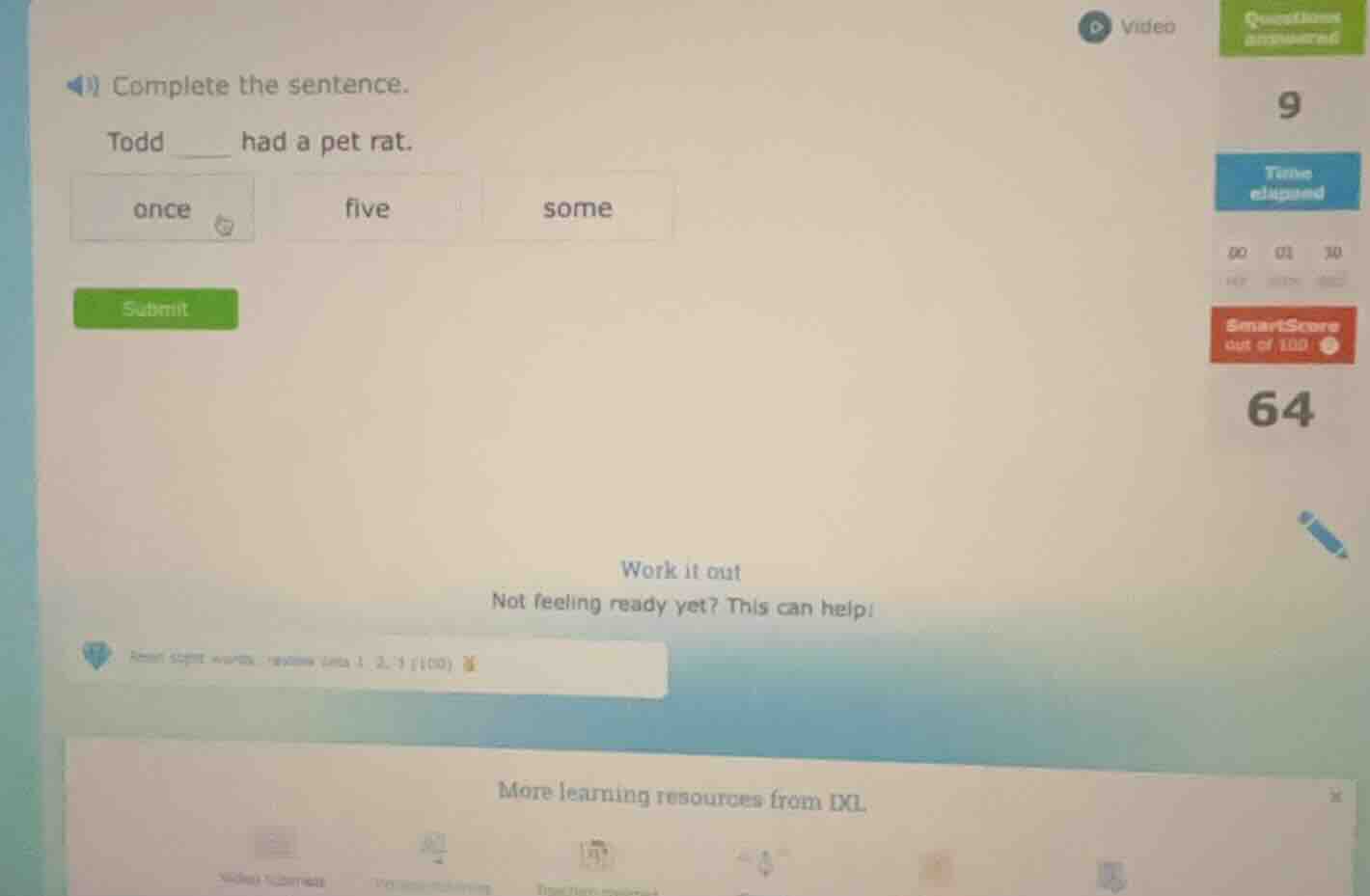 complete the sentence. todd ____ had a pet rat. once five some