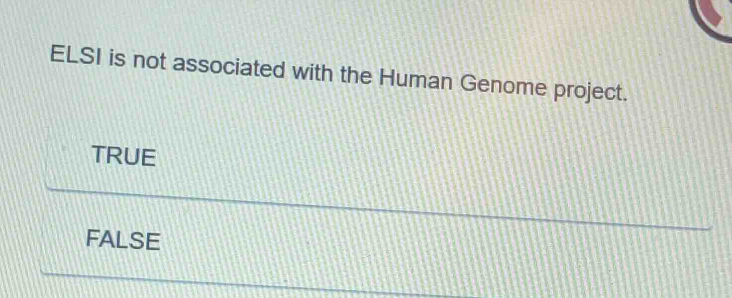 elsi is not associated with the human genome project. true false