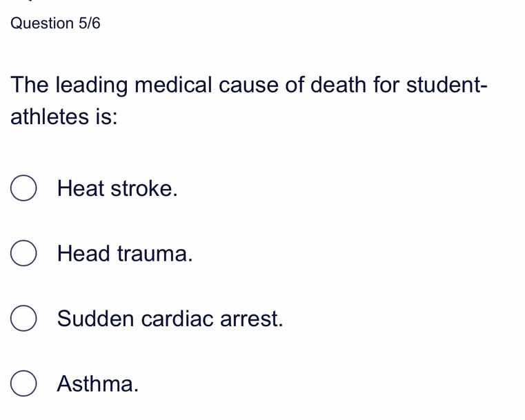 question 5/6 the leading medical cause of death for student-athletes is…