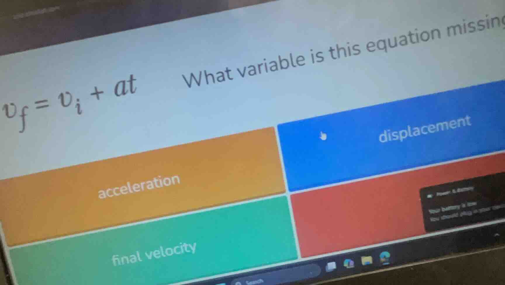 $v_f = v_i + at$ what variable is this equation missing