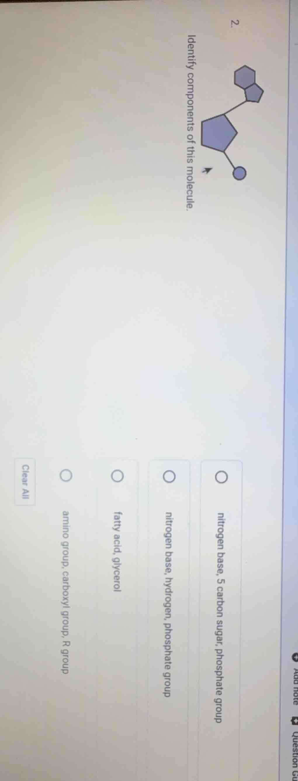 2. identify components of this molecule. options: nitrogen base, 5 carb…