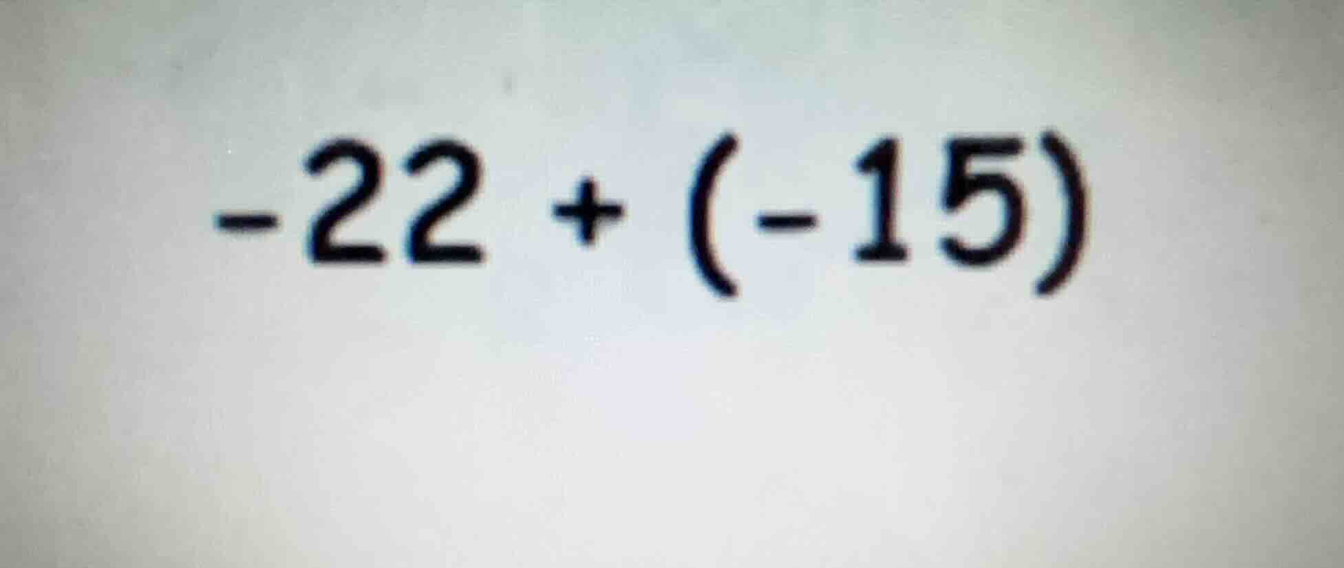 -22 + (-15)