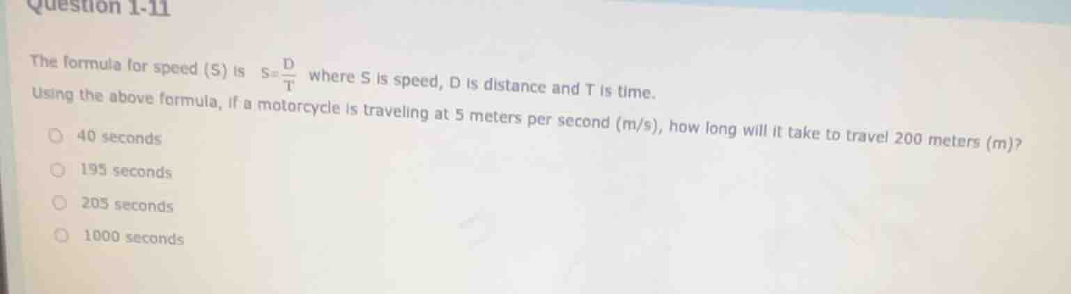 question 1-11 the formula for speed (s) is $s = \\frac{d}{t}$ where s i…