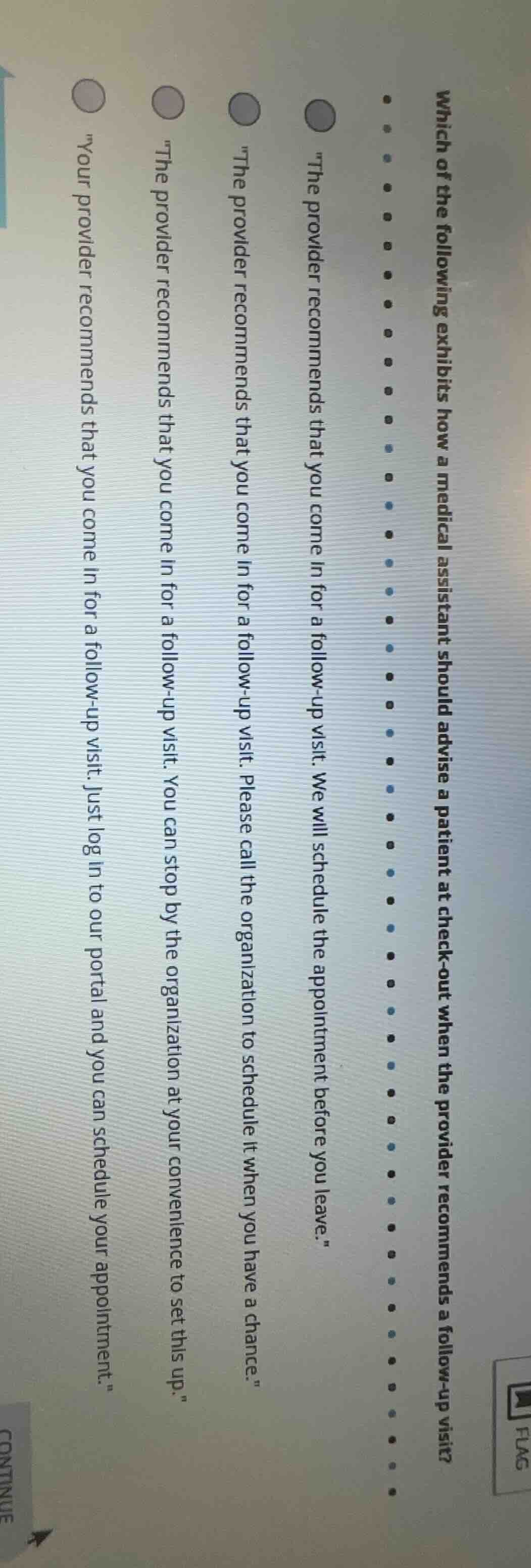 which of the following exhibits how a medical assistant should advise a…