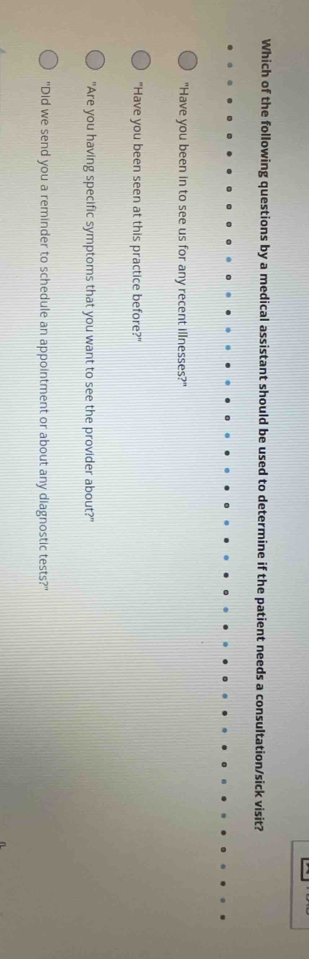 which of the following questions by a medical assistant should be used …