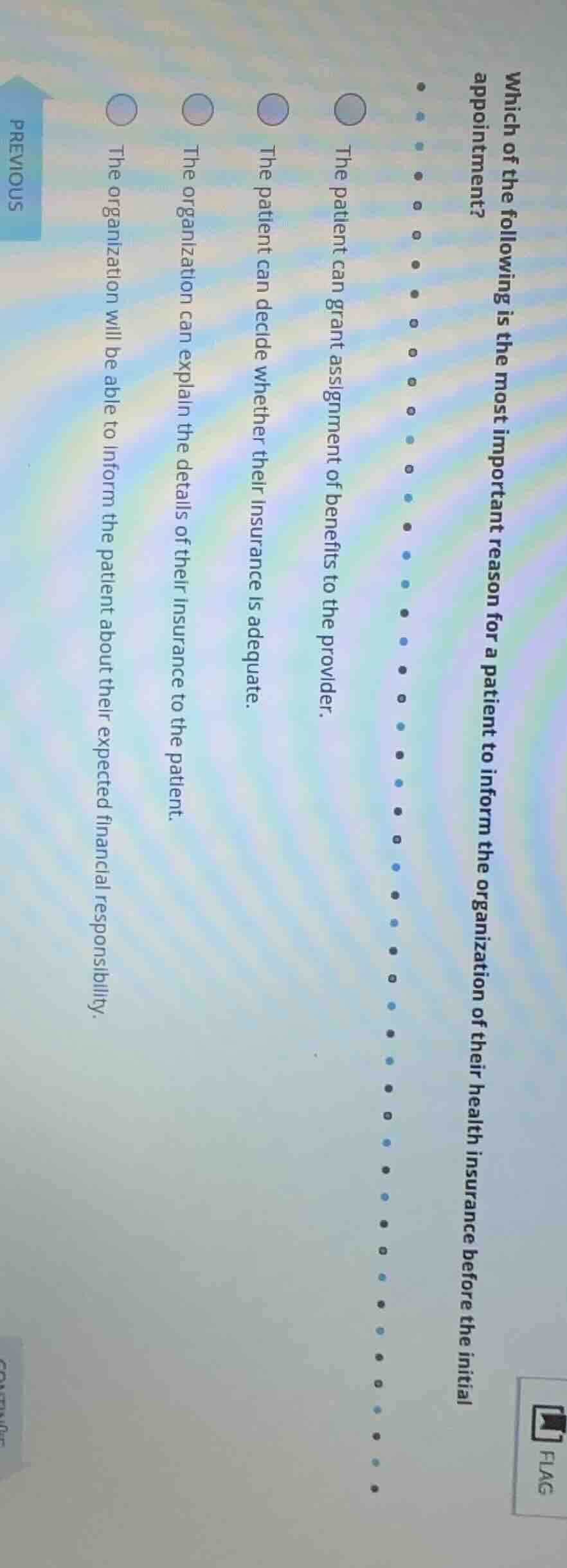 which of the following is the most important reason for a patient to in…