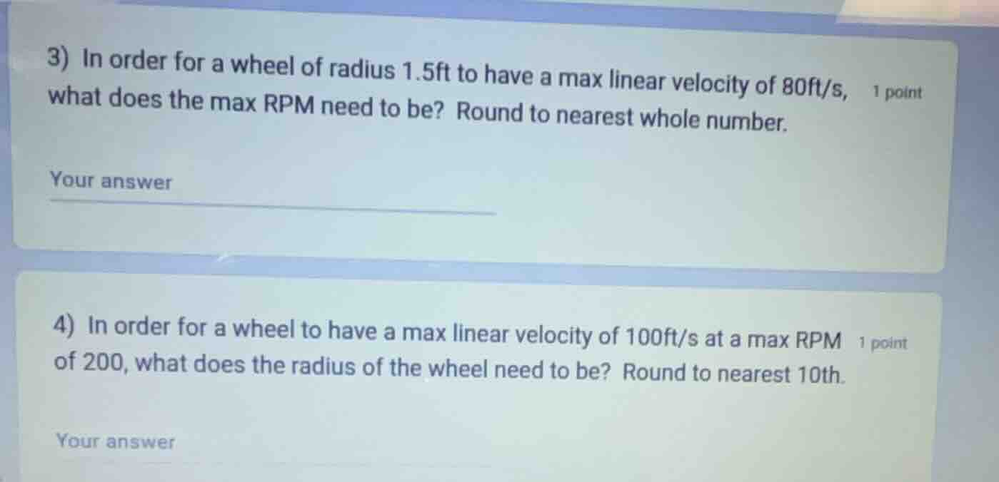3) in order for a wheel of radius 1.5ft to have a max linear velocity o…