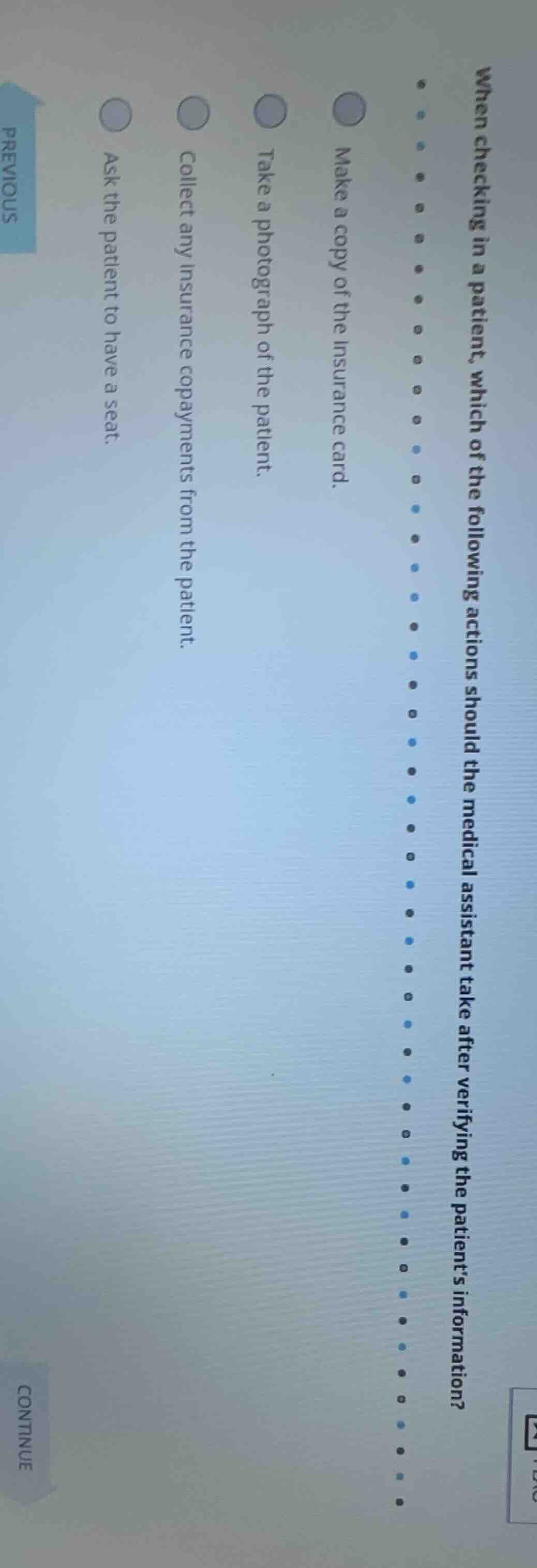 when checking in a patient, which of the following actions should the m…