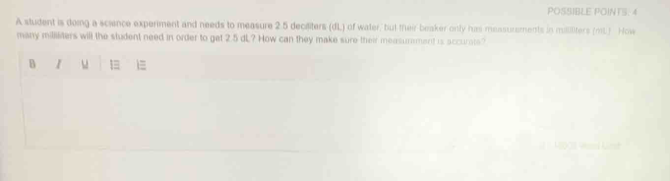 a student is doing a science experiment and needs to measure 2.5 decili…