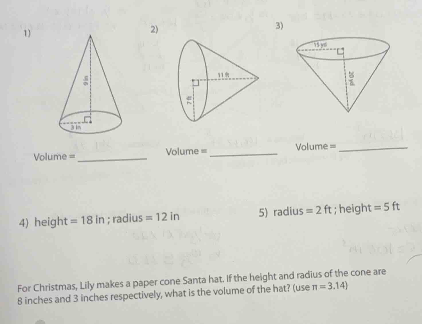1) volume = 2) volume = 3) volume = 4) height = 18 in ; radius = 12 in …