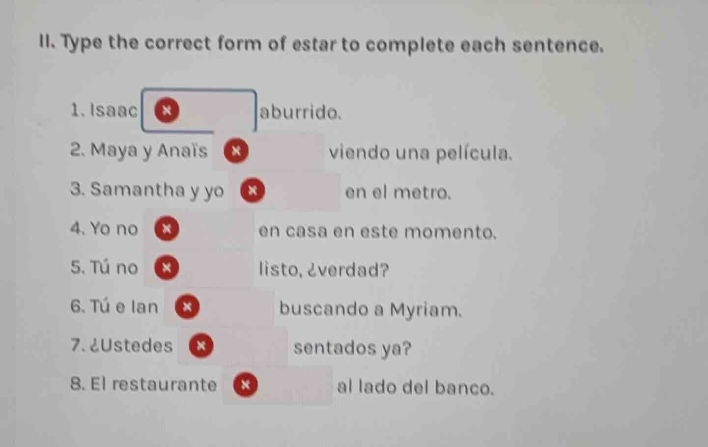 ii. type the correct form of estar to complete each sentence. 1. isaac …