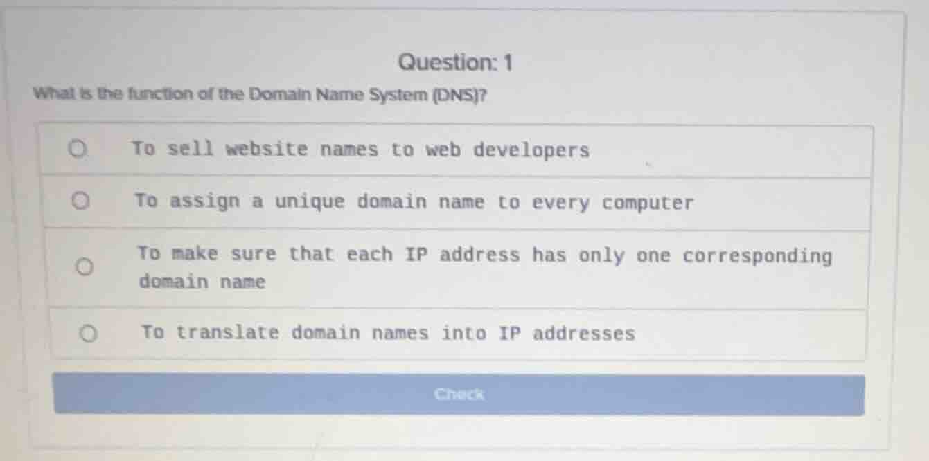 question: 1 what is the function of the domain name system (dns)? - to …